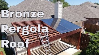 Bronze Pergola Roof Installation Complete Walkthrough  Cover Your Pergola Installation [upl. by Eneg313]