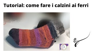 Tutorialcome fare i calzini ai ferri [upl. by Eiddet]