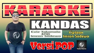 Karaoke KANDAS Versi POP slowrock  Evie Tamala feat Imron Sadewo [upl. by Toll137]