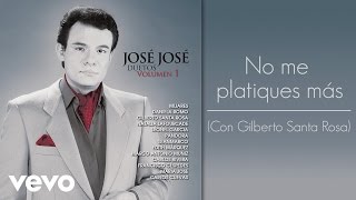 José José  No Me Platiques Más Cover Audio [upl. by Cianca866]