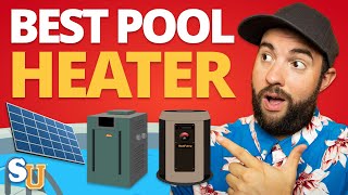 POOL HEATERS Whats The Best Pool Heater To Buy [upl. by Yelroc275]