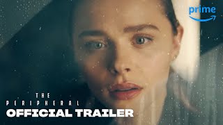 The Peripheral Season 1  Official Trailer  Prime Video [upl. by Atener]