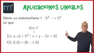 Cálculo de un endomorfismo dado el núcleo y la imagen de un vector aplicaciones lineales [upl. by Clarey]