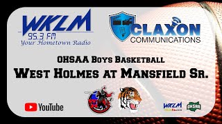 West Holmes at Mansfield Senior  OHSAA Boys Basketball from WKLM 953 FM [upl. by Ivie140]