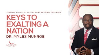 Keys To Exalting A Nation  Dr Myles Munroe [upl. by Parette]