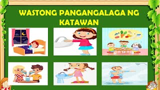 WASTONG PANGANGALAGA NG KATAWAN [upl. by Anya]