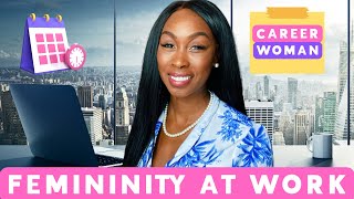 Femininity At The Workplace  12 Tips To Use Your Femininity At Work [upl. by Yarvis196]