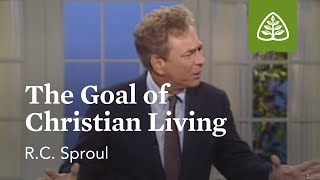 The Goal of Christian Living The Classic Collection with RC Sproul [upl. by Ahsirkal]