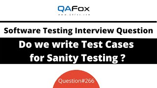 Do we write test cases for Sanity Testing Software Testing Interview Question 266 [upl. by Cristen]