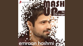 Emraan Hashmi Mashup By DJ Angel [upl. by Moir]