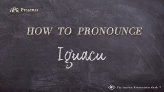 How to Pronounce Iguacu Real Life Examples [upl. by Jann]