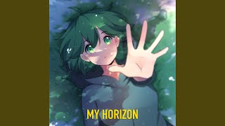 My Horizon [upl. by Leinaj]