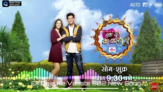 Ek Duje Ke Vaaste Session 02  New Version Song  Love Romantic Song  Status Kings Official [upl. by Babita]