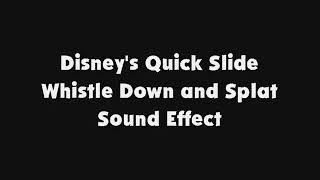 Disneys Quick Slide Whistle Down and Splat SFX [upl. by Ylrad]