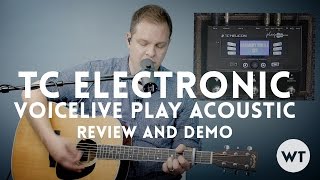 TC Helicon VoiceLive Play Acoustic  Review and Demo [upl. by Varhol]