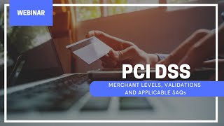 PCI DSS Merchant levels validations and applicable SAQ [upl. by Vidovik697]