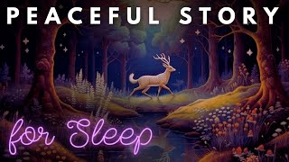 💤 A Peaceful Sleepy Story 🦌 A Deer in the Night💤 Bedtime Storytelling and Calm Music [upl. by Nooj809]