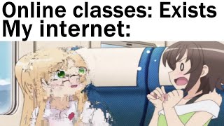 Memes Of Your Online School [upl. by Wolford]