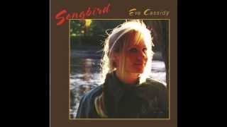 Eva Cassidy  Songbird [upl. by Navap785]