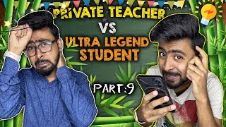 Private teacher Vs Ultra Legend Student  Part09 [upl. by Sosna]