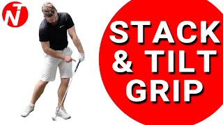 STACK AND TILT GRIP  Golf Tips  Lesson 143 [upl. by Ewens792]