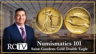 Numismatics 101 SaintGaudens Gold Double Eagles [upl. by Eilatam72]