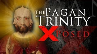 The PAGAN TRINITY EXPOSED  Indisputable FACTS the Trinity IS False [upl. by Ymmac]