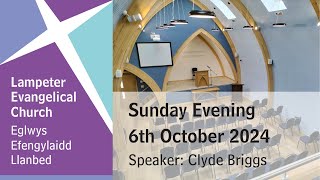 Lampeter Evangelical Church Sunday Evening Service 6th October 2024 [upl. by Par589]