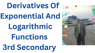 Derivatives Of Exponential And Logarithmic Functions 3rd Secondary [upl. by Searby]