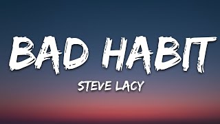 Steve Lacy  Bad Habit Lyrics [upl. by Norved]