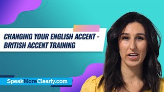 Changing Your English Accent  British Accent Training [upl. by Nnylyahs]