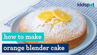 Orange blender cake  Simple dessert recipes  Kidspot [upl. by Rayle169]