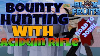 『Acidum Rifle』bounty hunt  Blox Fruits [upl. by Gert]