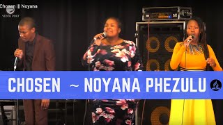 NOYANA PHEZULU by  CHOSEN [upl. by Jemimah]