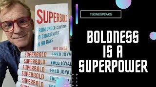 Boldness is A SuperPower with Fred Joyal [upl. by Eninaej]