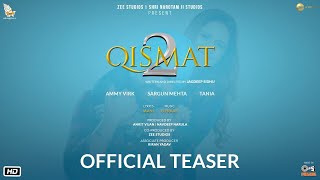 Qismat 2  Ammy Virk  Sargun Mehta  Official Teaser  24th September [upl. by Neemsay]