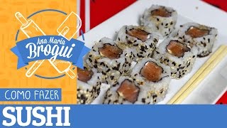 COMO FAZER SUSHI HOSOMAKI E URAMAKI  AnaMariaBrogui 98 [upl. by Nhoj]