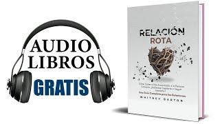 Relación rota Audiolibro Whitney Barton [upl. by Oilejor]