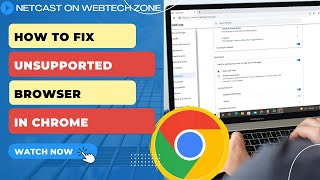 How to Fix Unsupported Browser in Chrome [upl. by Pauly257]