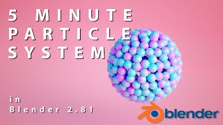 5 MINUTE PARTICLE SYSTEM IN BLENDER 281 FOR BEGINNERS [upl. by Oremar]