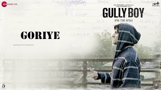 Goriye  Ranveer Singh  Kaka Bhaniyawala  Gully Boy [upl. by Musette931]