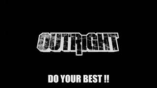 OUTRIGHT NEVER GIVE UP Lyrics [upl. by Enelrad]