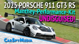 2025 Porsche 911 GT3 RS 992 MantheyPerformanceKit Caught Testing Undisguised At The Nürburgring [upl. by Scotty630]