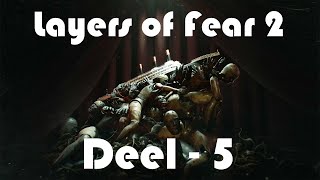 LAYERS OF FEAR 2  Deel 5 [upl. by Normi]