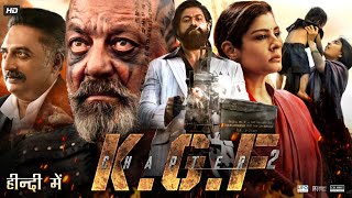 KGF Chapter 2 Full Movie In Hindi Dubbed  Yash  Srinidhi Shetty  Sanjay Dutt  Review amp Facts [upl. by Annoiek76]