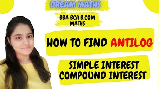 How to find antilogAntilog using logtableCompound interest  BBA MathsBCOM Maths [upl. by Belter]