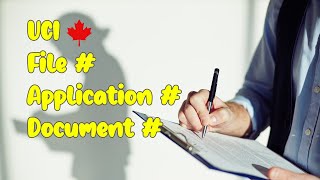 File Number UCI and Document Number in Immigration to Canada [upl. by Navad699]