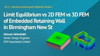 GTS NX Limit Equilibrium vs 2D FEM vs 3D FEM of Embedded Retaining Wall in Birmingham New St [upl. by Ioab494]