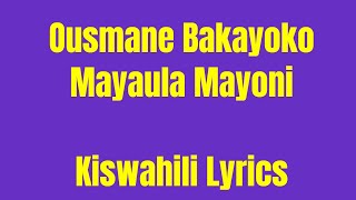 Ousmane Bakayoko Mayaula MayoniKiswahili translation [upl. by Kcirted]