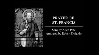 Prayer of St Francis A Cappella  PoteDelgado wLyrics  Make Me An Instrument  Catholic Choir [upl. by Ardie]